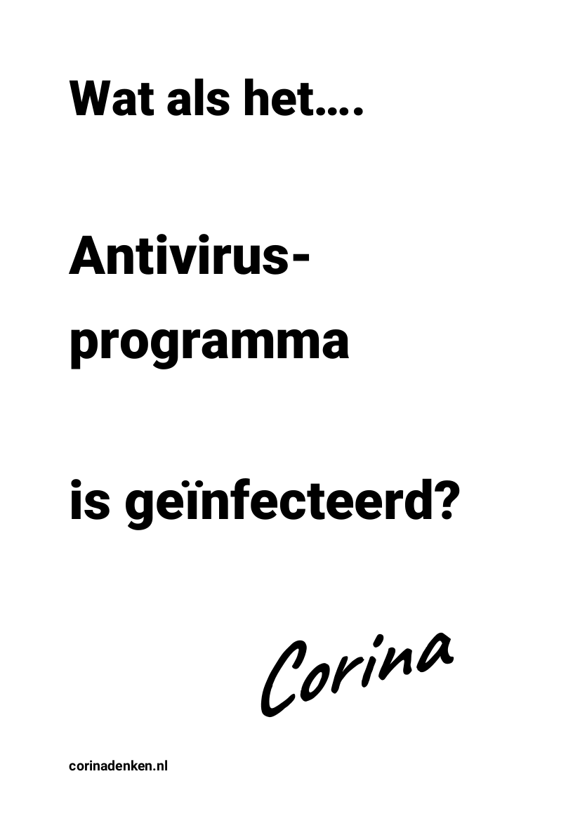 Wat als het.... Antivirusprogramma is geïnfecteerd?