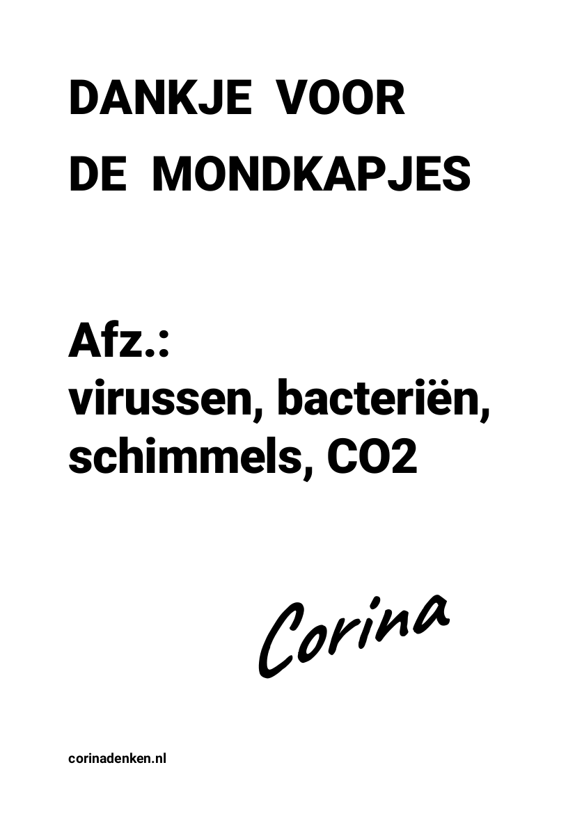 DANKJE VOOR DE MONDKAPJES Afz.: virussen, bacteriën, schimmels, CO2